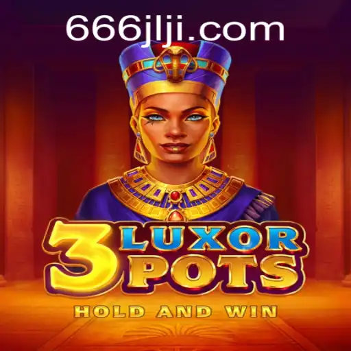 Discovering 3LuxorPots: An Immersive Gaming Experience with 666JILI.COM