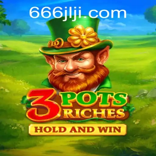 Discover the Thrills of 3potsRiches with 666JILI.COM